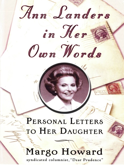 Title details for Ann Landers in Her Own Words by Margo Howard - Available
